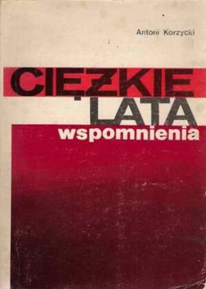 Ciężkie lata - wspomnienia