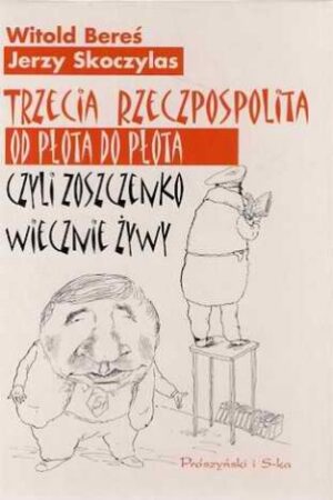 Trzecia Rzeczpospolita, czyli Zoszczenko wiecznie żywy