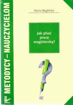Jak pisać pracę magisterską?