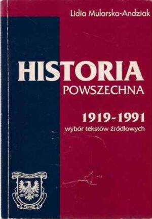 Historia powszechna 1919-1991 - wybór tekstów źródłowych