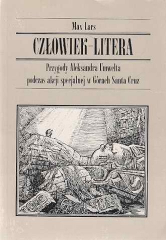 Człowiek-Litera. Przygody Aleksandra Umwelta podczas akcji specjalnej w Górach Santa Cruz
