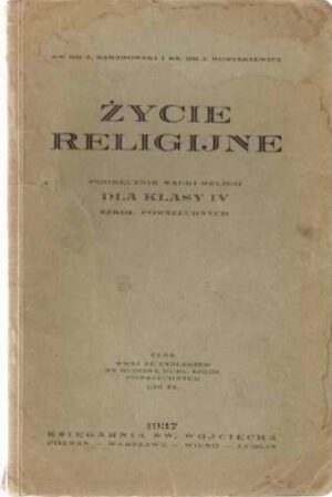 Życie religijne - podręcznik nauki religii dla klasy IV szkół powszechnych
