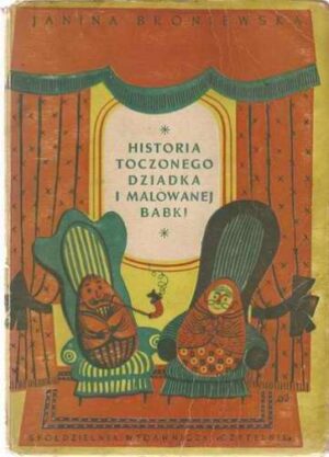 Historia toczonego dziadka i malowanej babki