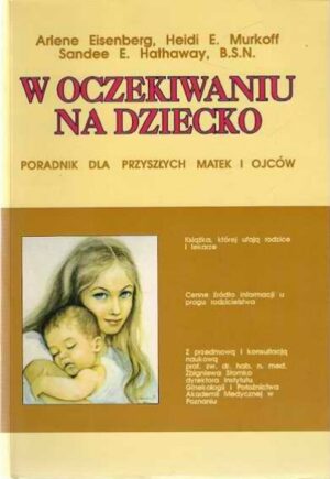 W oczekiwaniu na dziecko - poradnik dla przyszłych matek i ojców