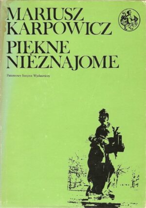 Piękne nieznajome. Warszawskie zabytki XVII i XVIII wieku