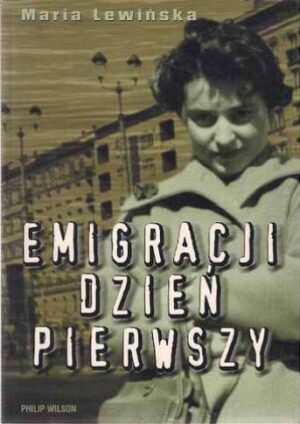 Emigracji dzień pierwszy