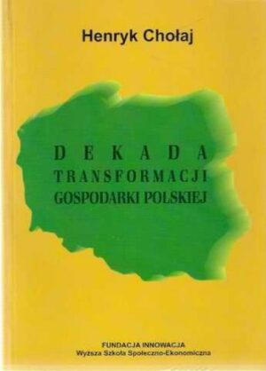 Dekada transformacji gospodarki polskiej