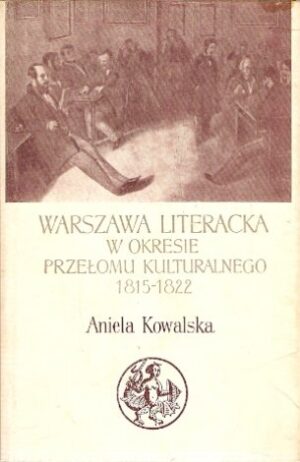 Warszawa literacka w okresie przełomu kulturalnego 1815-1822