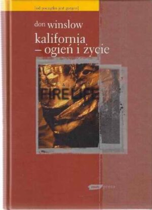 Kalifornia - ogień i życie