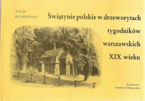 Świątynie polskie w drzeworytach tygodników warszawskich XIX wieku