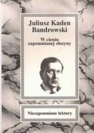 W cieniu zapomnianej olszyny