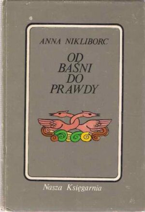 Od baśni do prawdy