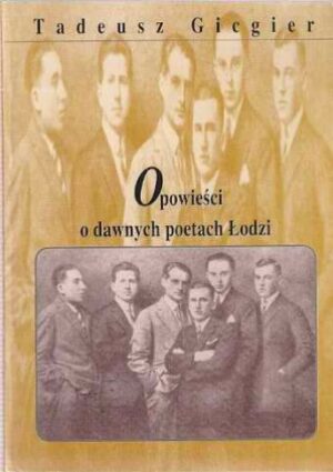 Opowieść o dawnych poetach Łodzi