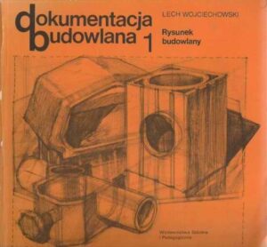 Dokumentacja budowlana 1 - Rysunek budowlany