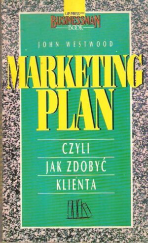 Marketing plan, czyli jak zdobyć klienta