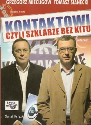 Kontaktowi, czyli szklarze bez kitu