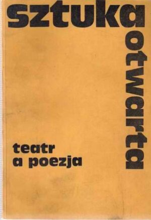 Sztuka otwarta - teatr a poezja