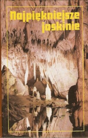 Najpięniejsze jaskinie