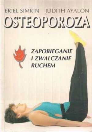 Osteoporoza - zapobieganie i zwalcznaie ruchem