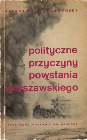 Polityczne przyczyny Powstania Warszawskiego
