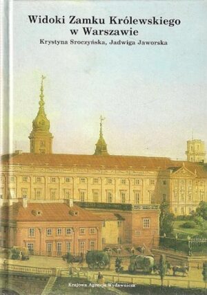 Widoki Zamku Królewskiego w Warszawie