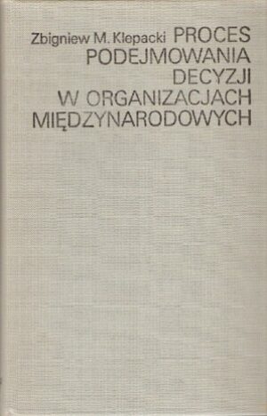 Proces podejmowania decyzji w organizacjach międzynarodowych