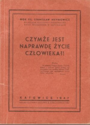 Czymże jest naprawdę życie człowieka?