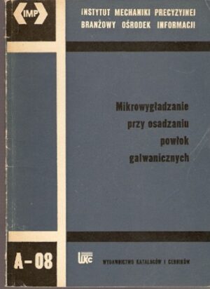 Mikrowygładzanie przy osadzaniu powłok galwanicznych