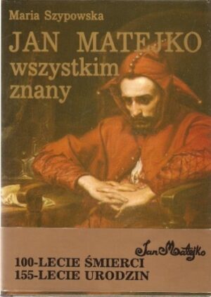 Jan Matejko wszystkim znany