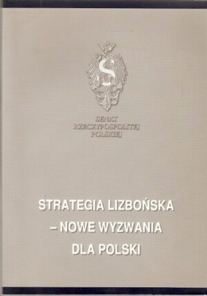Strategia Lizbońska - nowe wyzwania dla Polski
