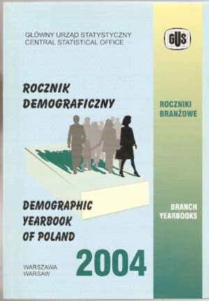 Rocznik demograficzny 2004 - Demografic Yearbook of Poland
