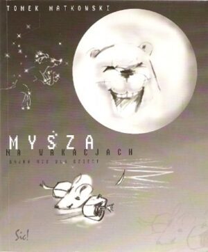 Mysza na wakacjach - bajka nie dla dzieci