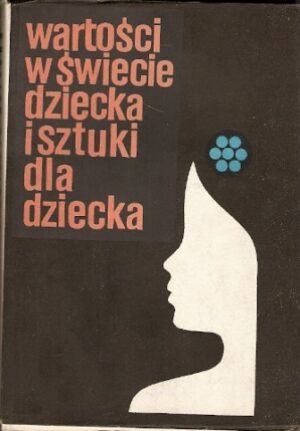 Wartości w świecie dziecka i sztuki dla dziecka