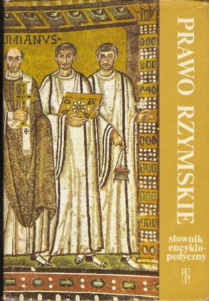 Prawo rzymskie - słownik encyklopedyczny