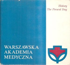Warszawska Akademia Medyczna. History. The Present Day.