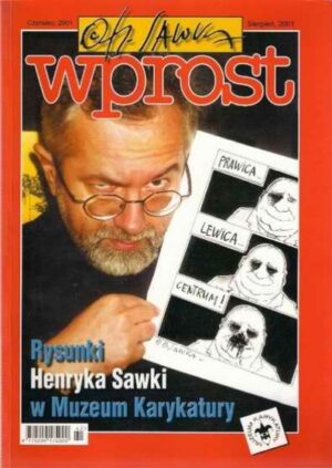 Wprost czerwiec-sierpień 2001 Oh-Sawka (Rysunki Henryka Sawki w Muzeum Karykatury)