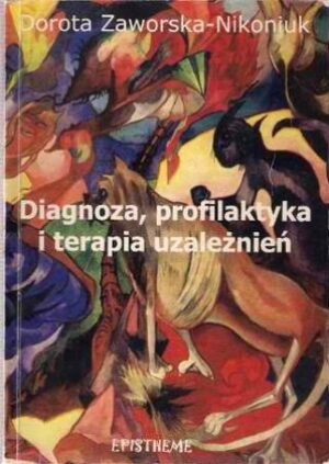Diagnoza, profilaktyka i terapia uzaleznień