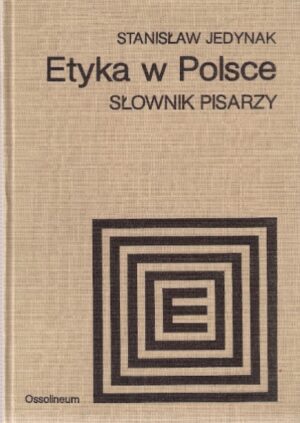 Etyka w Polsce - słownik pisarzy