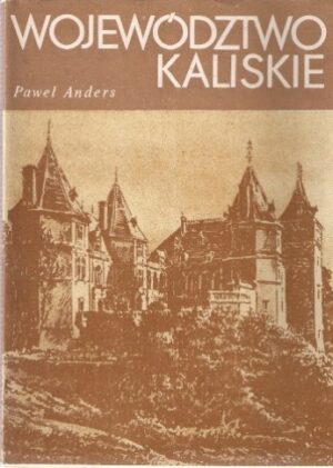 Województwo kaliskie - szkic monograficzny