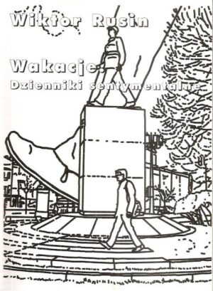 Wakacje. Dziennik sentymentalny.
