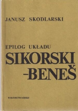 Epilog układu Sikorski-Beneś. Z dziejów polsko-czechosłowackich w latach 1939-1949