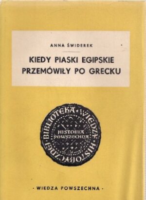 Kiedy piaski egipskie przemówiły po grecku