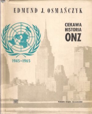 Ciekawa historia ONZ 1945-1965