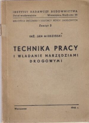 Technika pracy i władanie narzędziami drogowymi