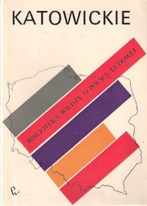 Biblioteka Wiedzy o Polsce Ludowej - Katowickie