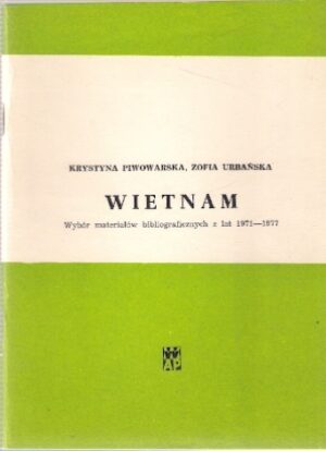 Wietnam - Wybór materiałów bibliograficznych z lat 1971-1977