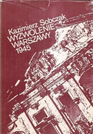 Wyzwolenie Warszawy 1945