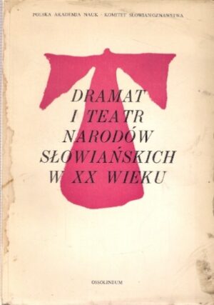 Dramat i teatr narodów słowiańskich w XX wieku