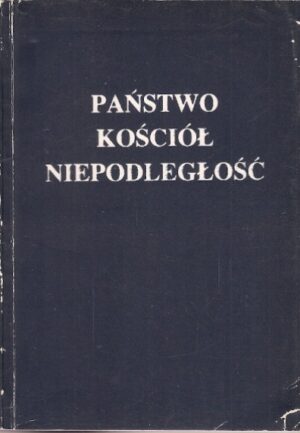 Państwo Kościół Niepodległość