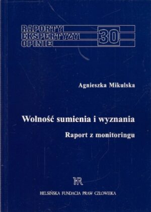 Wolność sumienia i wyznania - Raport z monitoringu